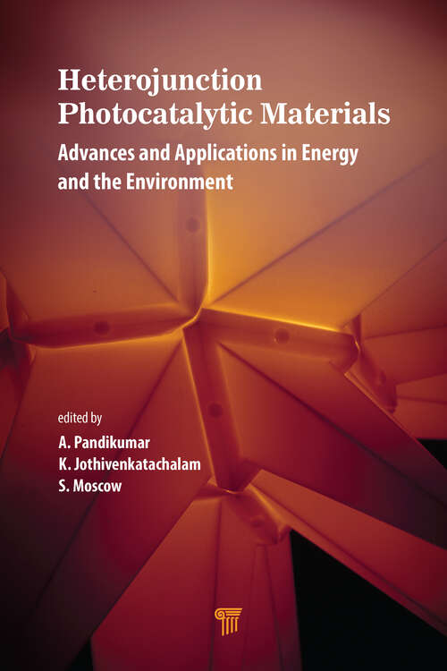 Book cover of Heterojunction Photocatalytic Materials: Advances and Applications in Energy and the Environment
