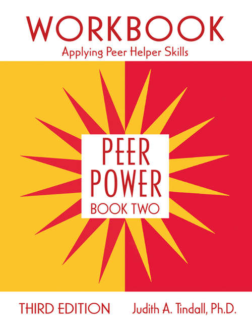 Book cover of Peer Power, Book Two: Workbook: Applying Peer Helper Skills (3)