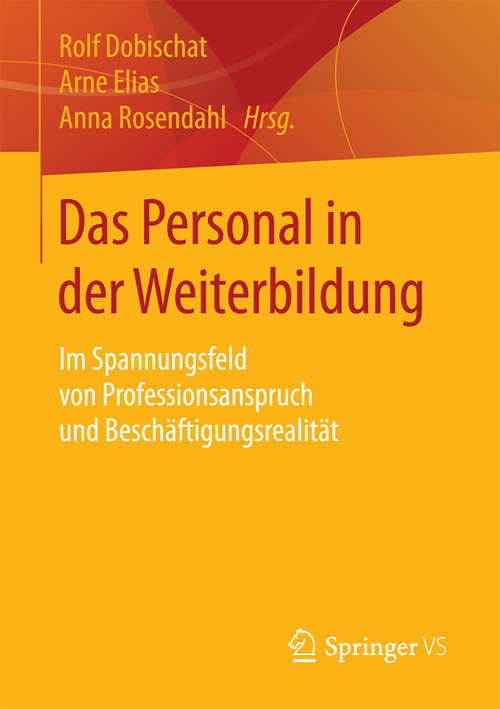 Book cover of Das Personal in der Weiterbildung: Im Spannungsfeld von Professionsanspruch und Beschäftigungsrealität