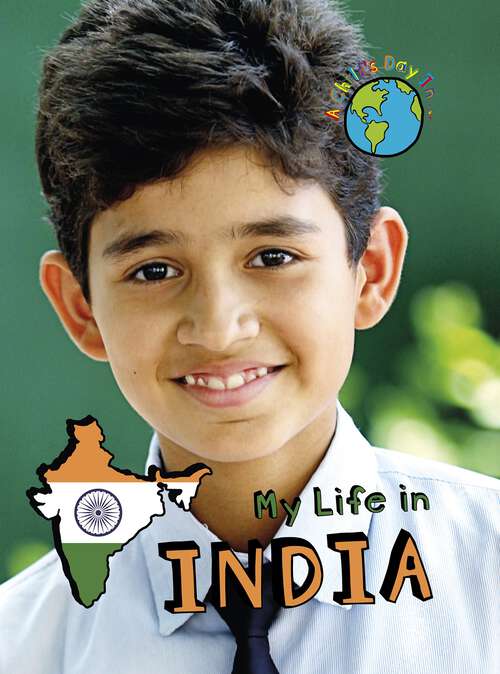 Book cover of My Life In India (A Child's Day In...)