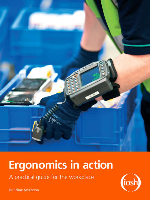 Book cover of Ergonomics in Action: A Practical Guide for the Workplace