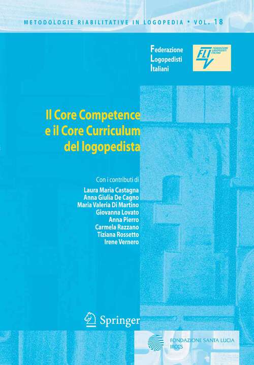 Book cover of Il Core Competence e il Core Curriculum del logopedista (2010) (Metodologie Riabilitative in Logopedia #18)