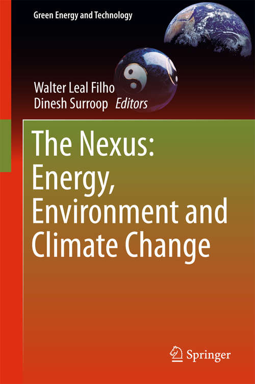 Book cover of The Nexus: Energy, Environment and Climate Change (Green Energy and Technology)