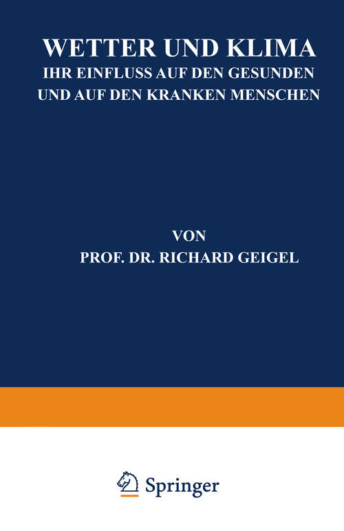 Book cover of Wetter und Klima: Ihr Einfluss auf den Gesunden und auf den Kranken Menschen (1924)