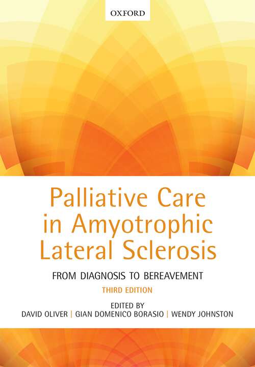 Book cover of Palliative Care in Amyotrophic Lateral Sclerosis: From Diagnosis to Bereavement (3)