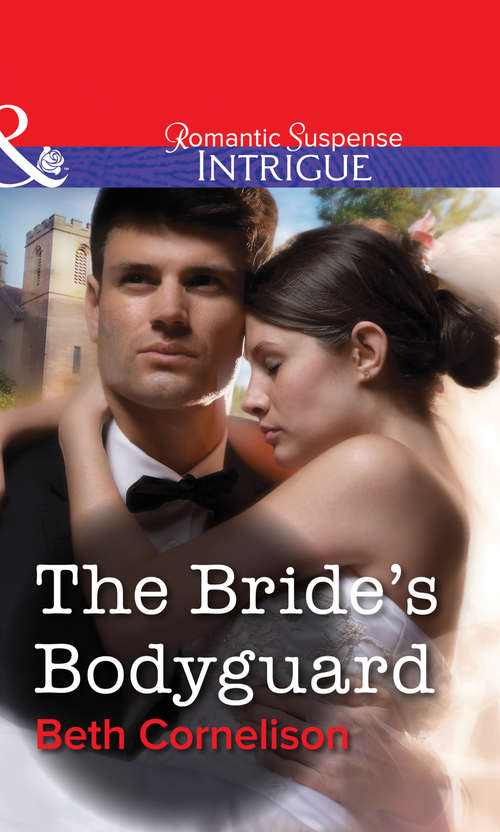 Book cover of The Bride's Bodyguard (ePub First edition) (Mills And Boon Intrigue Ser. #2)