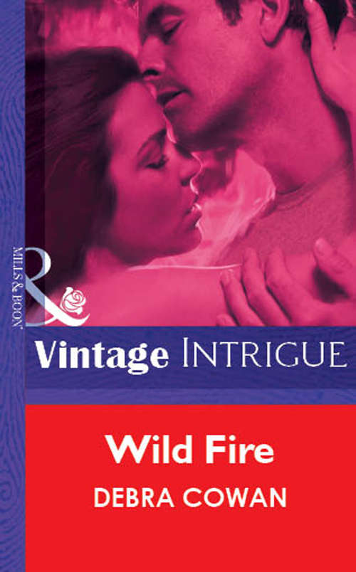 Book cover of Wild Fire (ePub First edition) (Mills And Boon Vintage Intrigue Ser. #1404)