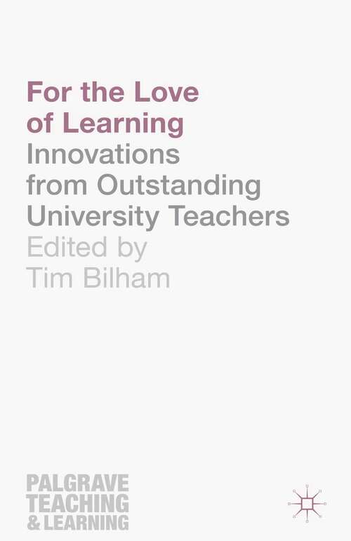 Book cover of For the Love of Learning: Innovations from Outstanding University Teachers (Teaching and Learning)