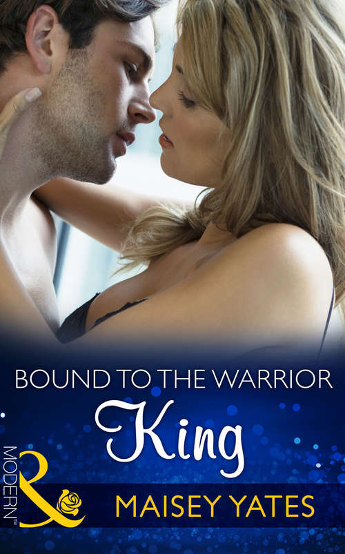 Book cover of Bound to the Warrior King: Bound To The Warrior King / Traded To The Desert Sheikh (ePub First edition) (Mills And Boon Modern Ser.)