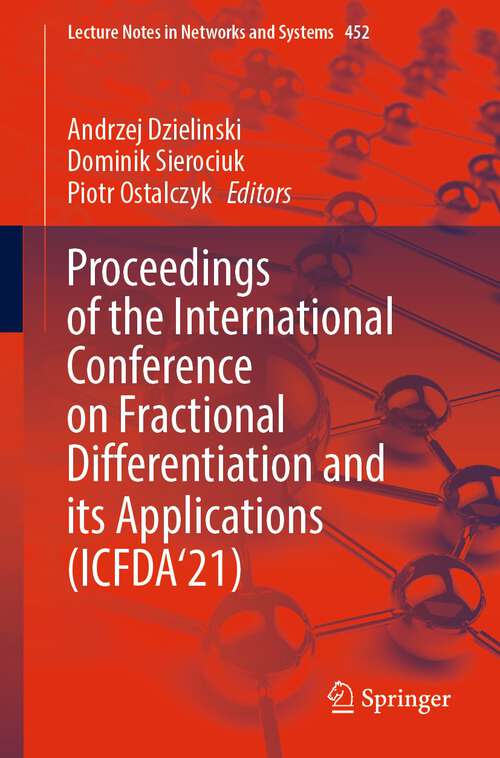 Book cover of Proceedings of the International Conference on Fractional Differentiation and its Applications (1st ed. 2022) (Lecture Notes in Networks and Systems #452)