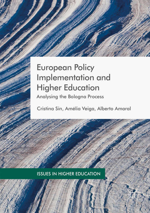 Book cover of European Policy Implementation and Higher Education: Analysing the Bologna Process (1st ed. 2016) (Issues in Higher Education)