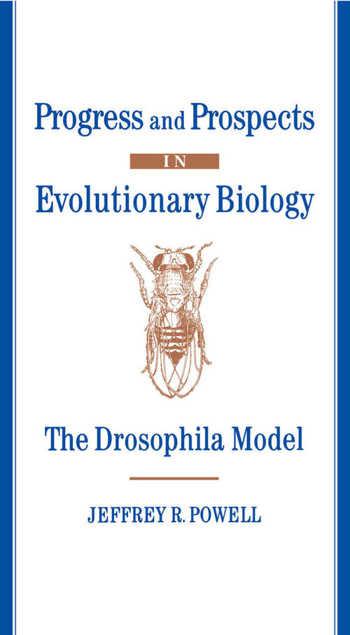 Book cover of Progress And Prospects In Evolutionary Biology: The Drosophila Model