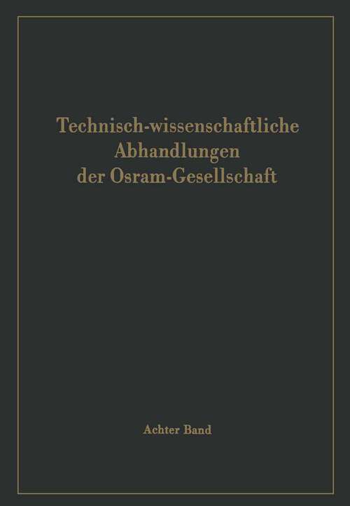Book cover of Technisch-wissenschaftliche Abhandlungen der Osram-Gesellschaft (1963) (Technisch-wissenschaftliche Abhandlungen der OSRAM-Gesellschaft #8)