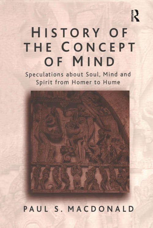 Book cover of History of the Concept of Mind: Volume 1: Speculations About Soul, Mind and Spirit from Homer to Hume