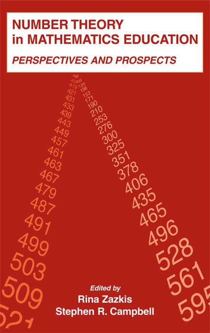 Book cover of Number Theory in Mathematics Education: Perspectives and Prospects (Studies in Mathematical Thinking and Learning Series)