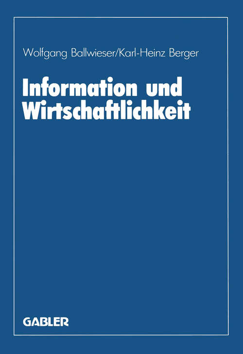 Book cover of Information und Wirtschaftlichkeit: Wissenschaftliche Tagung des Verbandes der Hochschullehrer für Betriebswirtschaft e. V. an der Universität Hannover 1985 (1985)
