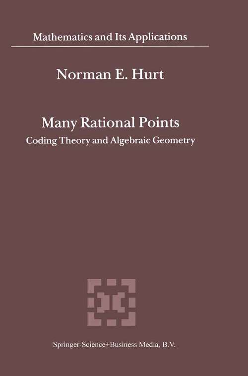 Book cover of Many Rational Points: Coding Theory and Algebraic Geometry (2003) (Mathematics and Its Applications #564)