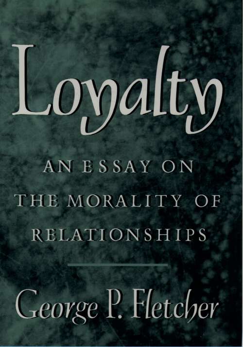 Book cover of Loyalty: An Essay on the Morality of Relationships