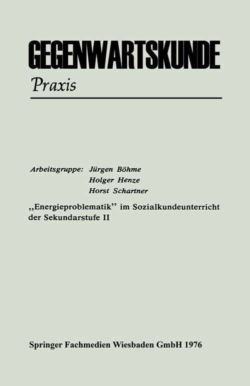 Book cover of „Energieproblematik“ im Sozialkundeunterricht der Sekundarstufe II (1976) (Gegenwartskunde - Sonderheft)