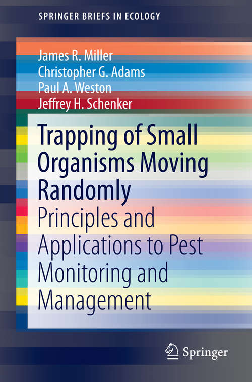 Book cover of Trapping of Small Organisms Moving Randomly: Principles and Applications to Pest Monitoring and Management (2015) (SpringerBriefs in Ecology)