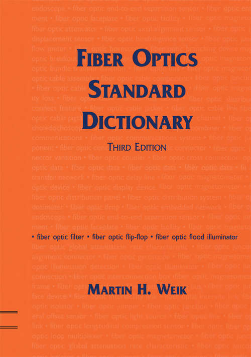 Book cover of Fiber Optics Standard Dictionary (3rd ed. 1997)