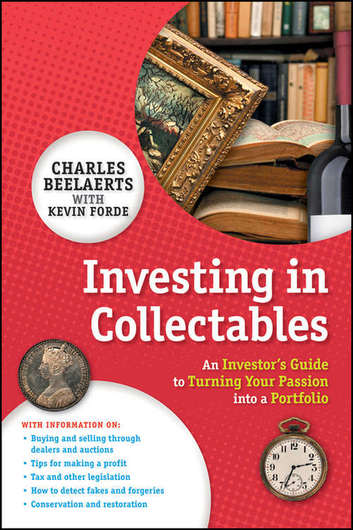 Book cover of Investing in Collectables: An Investor's Guide to Turning Your Passion Into a Portfolio