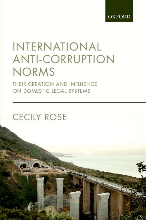 Book cover of International Anti-Corruption Norms: Their Creation and Influence on Domestic Legal Systems