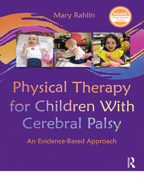 Book cover of Physical Therapy for Children With Cerebral Palsy: An Evidence-Based Approach