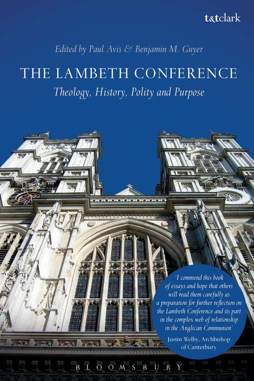 Book cover of The Lambeth Conference: Theology, History, Polity and Purpose