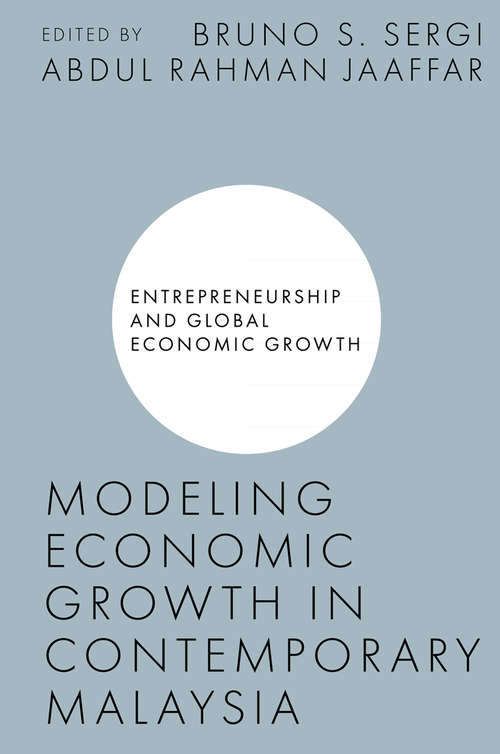 Book cover of Modeling Economic Growth in Contemporary Malaysia (Entrepreneurship and Global Economic Growth)