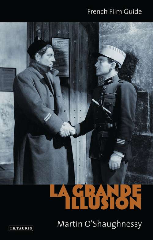 Book cover of La Grande Illusion: French Film Guide (Ciné-File French Film Guides)