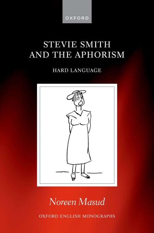 Book cover of Stevie Smith and the Aphorism: Hard Language (1) (Oxford English Monographs)