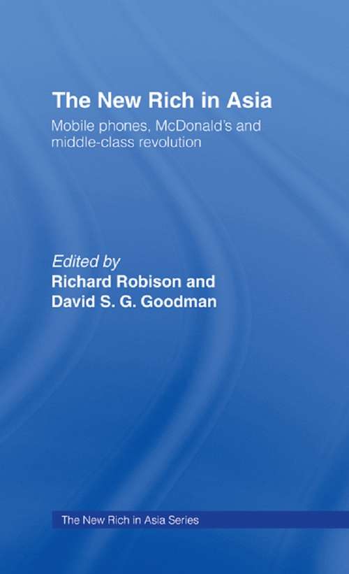 Book cover of The New Rich in Asia: Mobile Phones, McDonald's and Middle Class Revolution