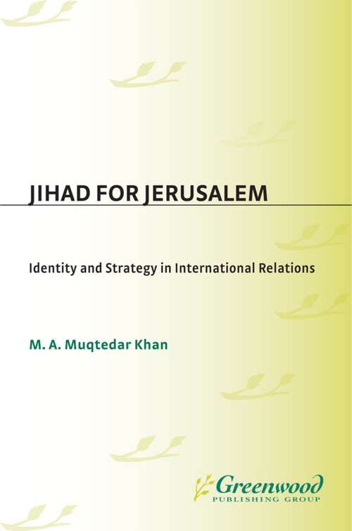Book cover of Jihad for Jerusalem: Identity and Strategy in International Relations (Praeger Security International Ser.)
