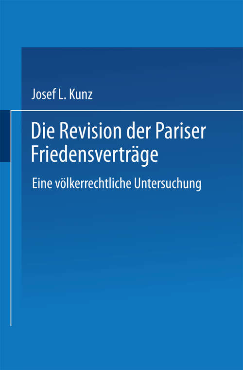 Book cover of Die Revision der Pariser Friedensverträge eine Völkerrechtliche Untersuchung (1932)