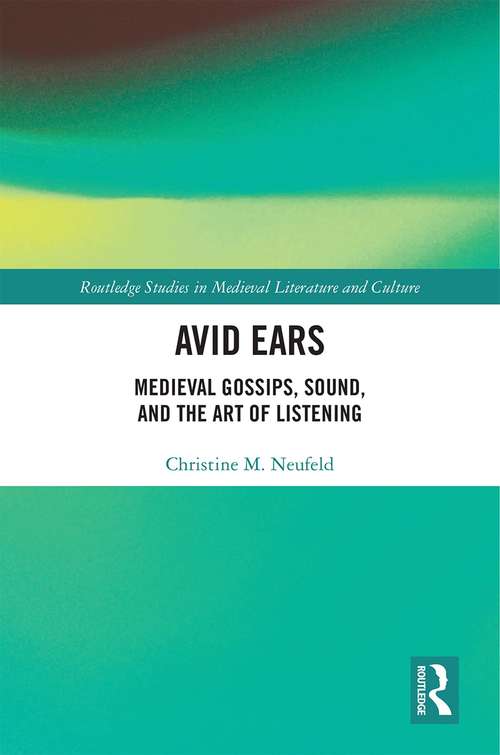 Book cover of Avid Ears: Medieval Gossips, Sound and the Art of Listening
