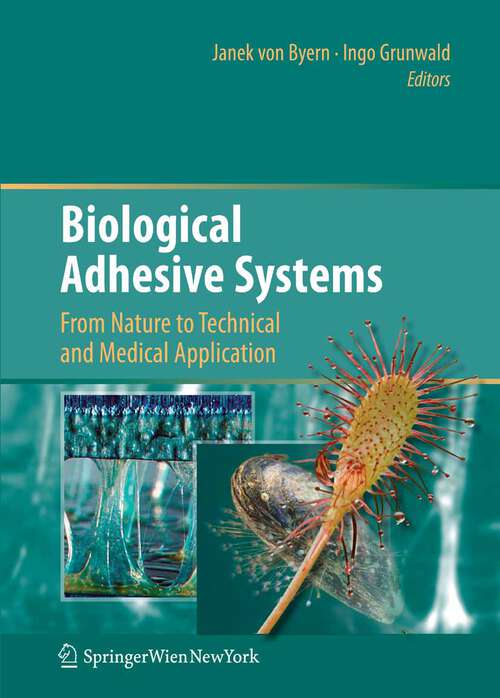Book cover of Biological Adhesive Systems: From Nature to Technical and Medical Application (2010)