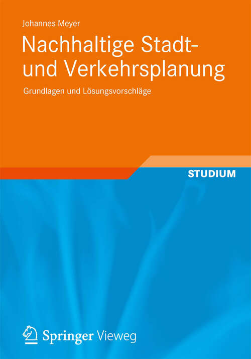 Book cover of Nachhaltige Stadt- und Verkehrsplanung: Grundlagen und Lösungsvorschläge (2013)