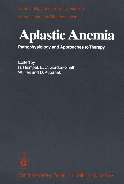 Book cover of Aplastic Anemia: Pathophysiology and Approaches to Therapy (1979) (Haematology and Blood Transfusion   Hämatologie und Bluttransfusion #24)