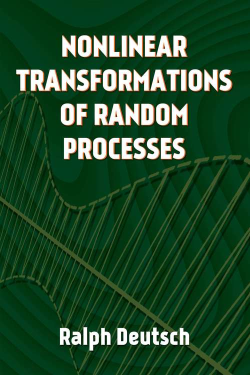 Book cover of Nonlinear Transformations of Random Processes (Dover Books on Electrical Engineering)