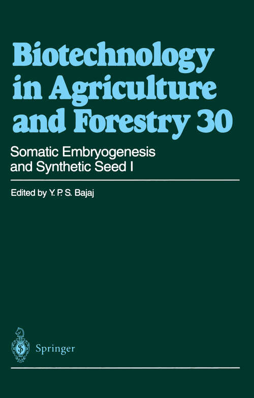 Book cover of Somatic Embryogenesis and Synthetic Seed I (1995) (Biotechnology in Agriculture and Forestry #30)