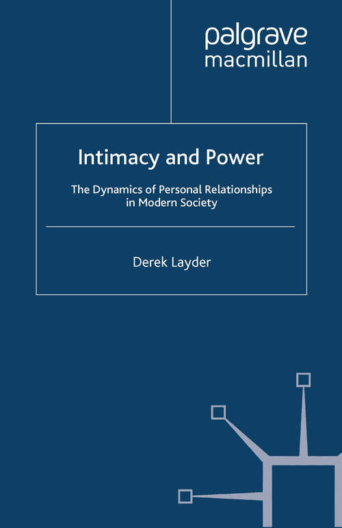 Book cover of Intimacy and Power: The Dynamics of Personal Relationships in Modern Society (2009)