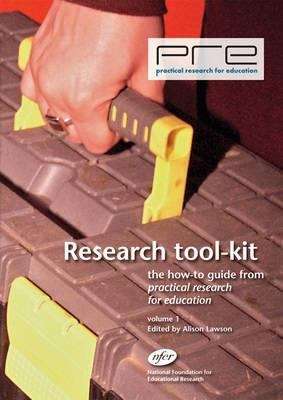 Book cover of Research Tool-kit: The How-to Guide From Practical Research For Education