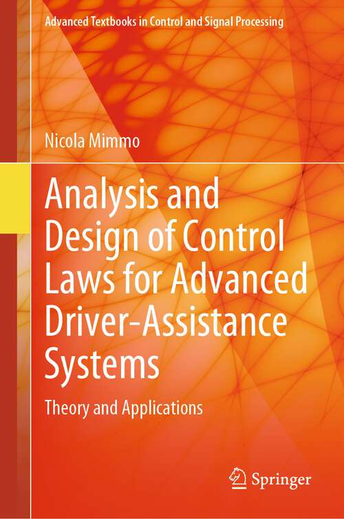 Book cover of Analysis and Design of Control Laws for Advanced Driver-Assistance Systems: Theory and Applications (1st ed. 2023) (Advanced Textbooks in Control and Signal Processing)