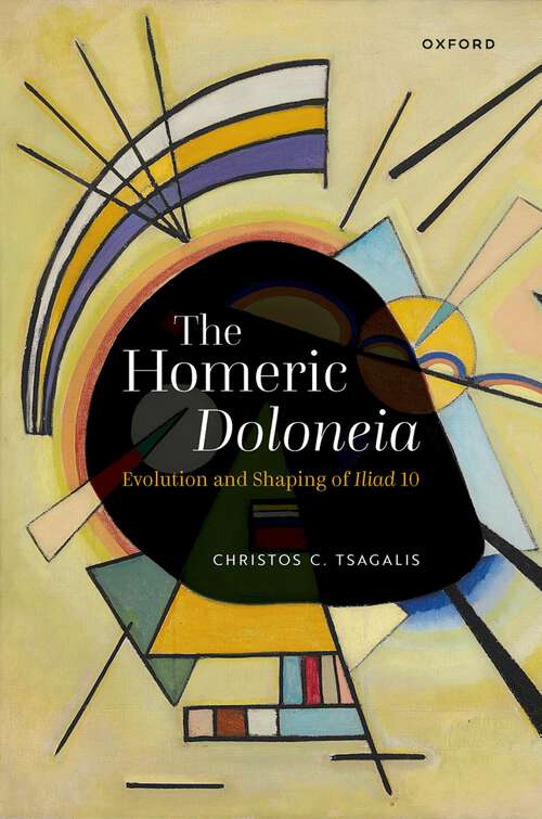 Book cover of The Homeric Doloneia: Evolution and Shaping of Iliad 10