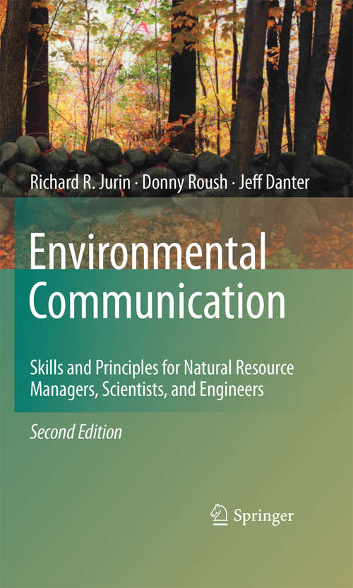 Book cover of Environmental Communication. Second Edition: Skills and Principles for Natural Resource Managers, Scientists, and Engineers. (2nd ed. 2010)