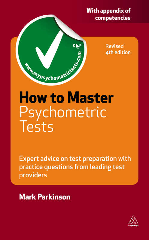 Book cover of How to Master Psychometric Tests: Expert Advice on Test Preparation with Practice Questions from Leading Test Providers (4) (Testing Series)