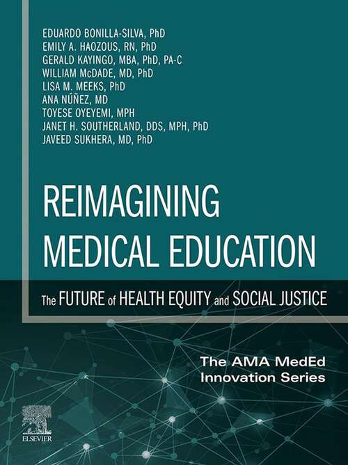 Book cover of Reimagining Medical Education: The Future of Health Equity and Social Justice - E-Book