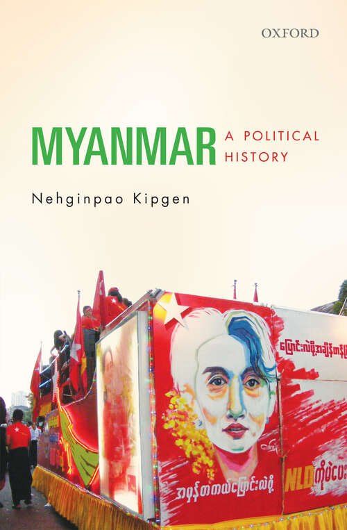 Book cover of Myanmar: A Political History