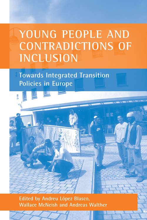 Book cover of Young people and contradictions of inclusion: Towards Integrated Transition Policies in Europe